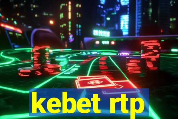 kebet rtp